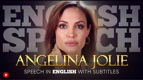 ENGLISH SPEECH | ANGELINA JOLIE: Fighting for Equality (English Subtitles