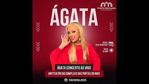 LIVE: Concerto Ágata Ponta Delgada, São Miguel Açores Portugal - 13.07.2024