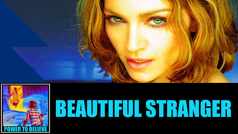 Beautiful Stranger - Madonna