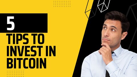 5 Tips To Invest In Bitcoin