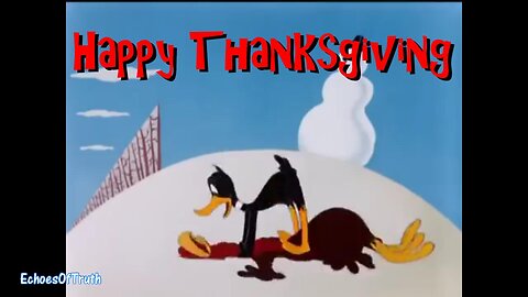 Happy Thanksgiving - Daffy Duck Is The Turkey's Best Friend