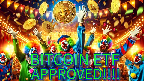 BITCOIN ETF APPROVED (NOW WHAT?)