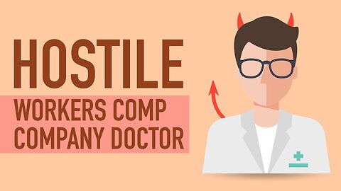 What If You Got A Bad or Hostile Workers Comp Company Doctor? [BJP #118] [Call 312-500-4500]