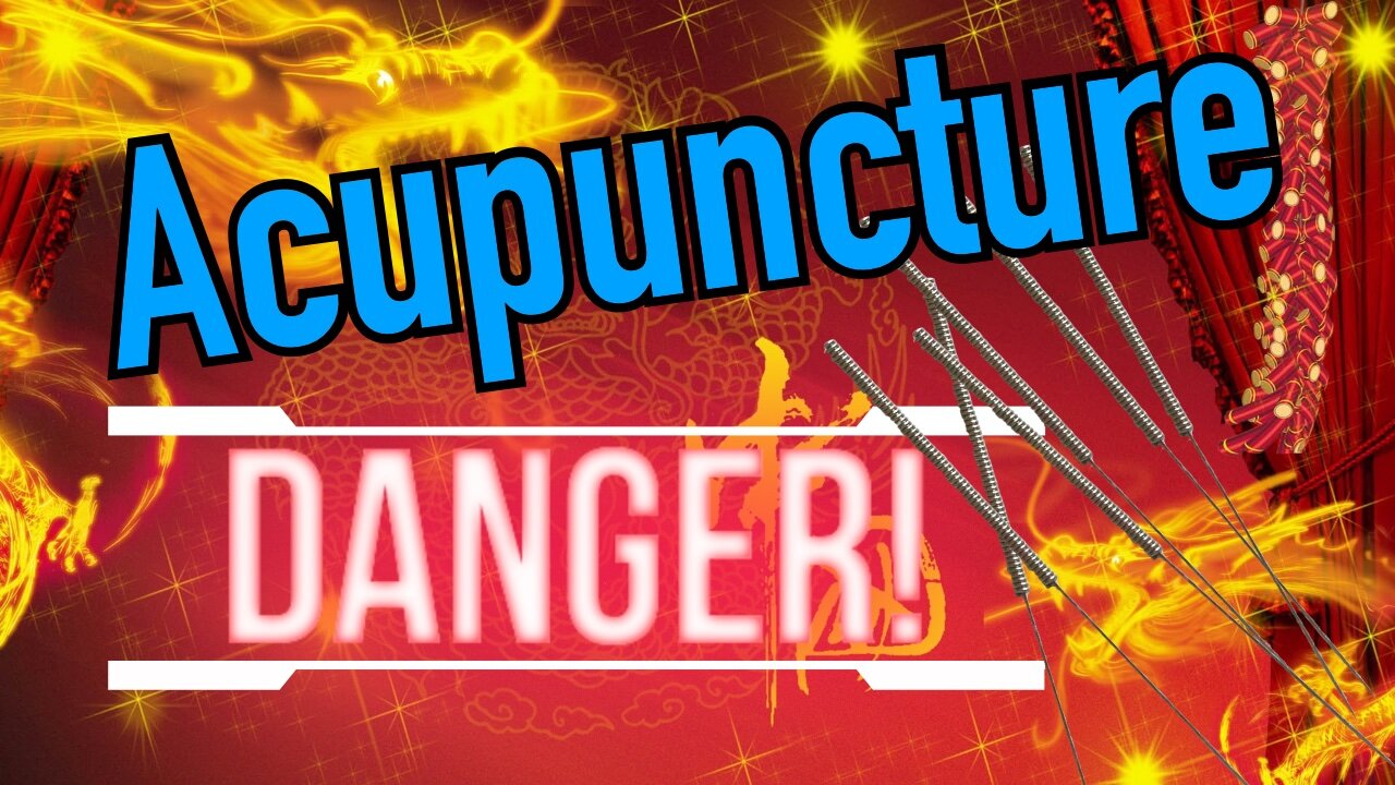 DANGERS of Acupuncture - Astrology With Needles ?