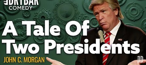 Dry Bar Comedy,Donald Trump, A Tale Of Two Presidents. John C. Morgan - Full Special