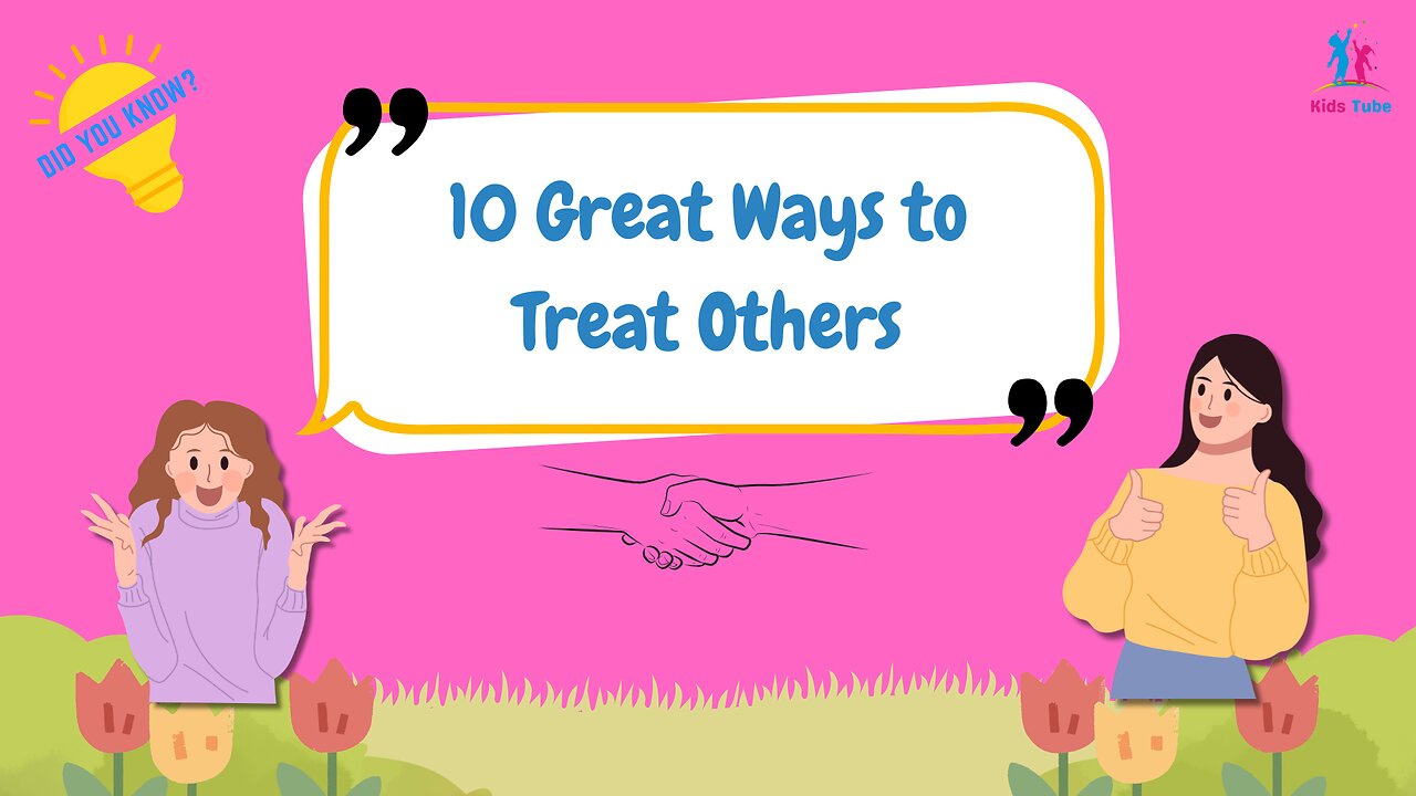 10 Great Ways to Treat Others – Kindness & Respect Tips for Kids