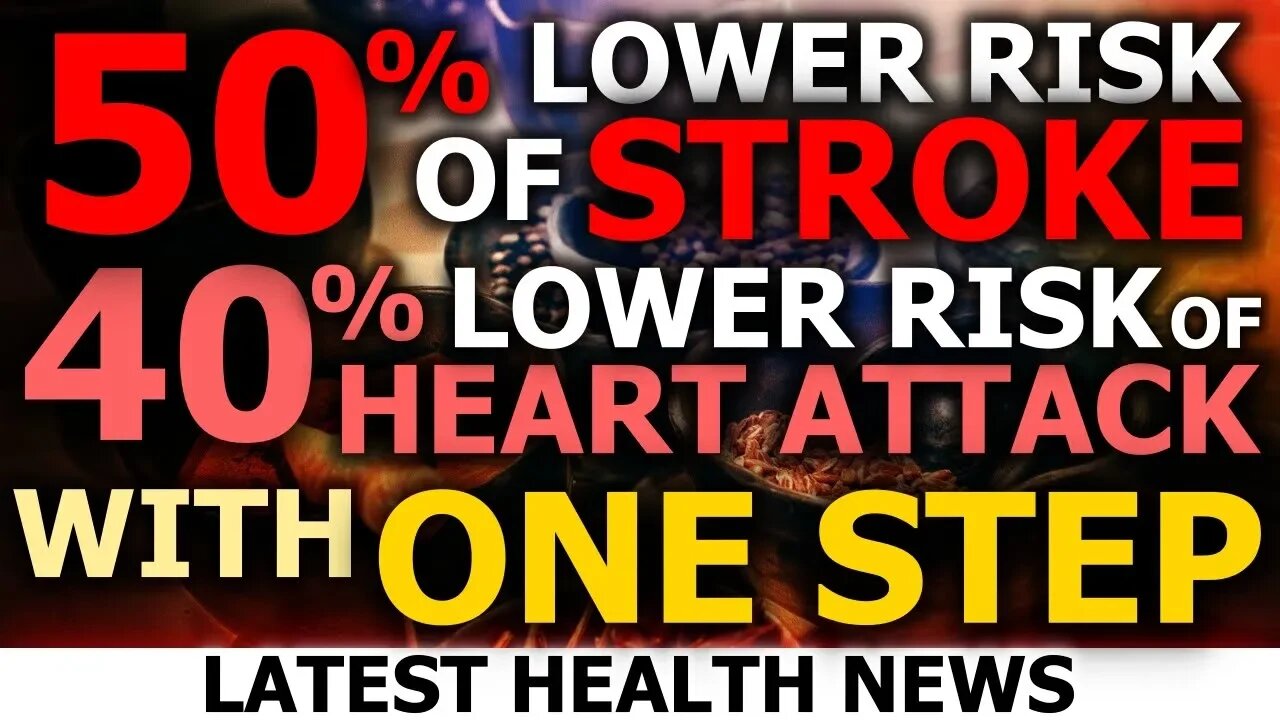 ONE Step "Significantly" Reduces Stroke Risk By 50%, Heart Attack By 40% WITHOUT Drugs & Dieting!