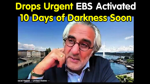 Pascal Najadi Dire Warning ~ Drops Urgent EBS Activated 10 Days of Darkness Soon!