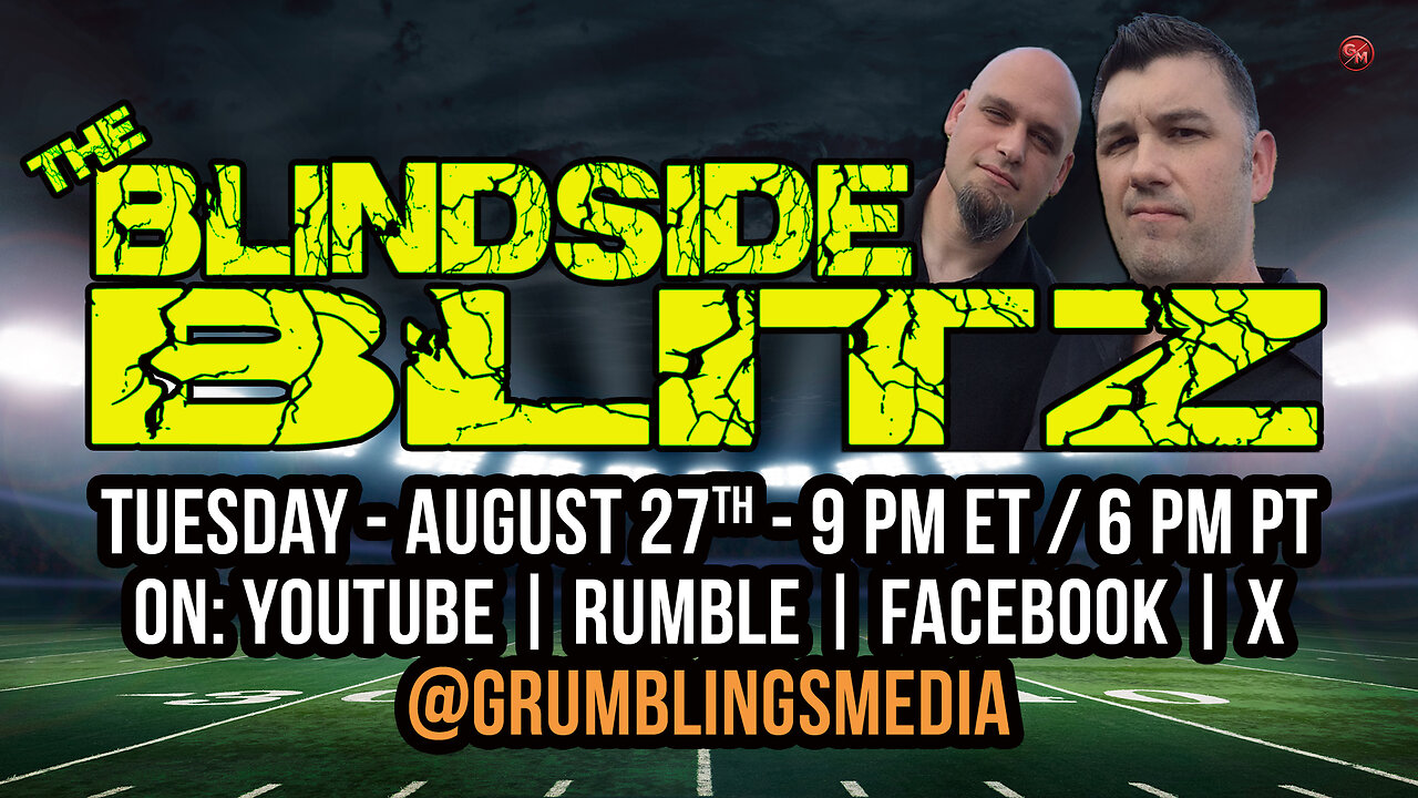 The Blindside Blitz - LIVE! - Tuesdays, 9PM ET / 6PM PT