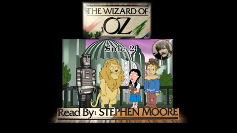 Side 2 - Stephen Moore reads "The Wizard of Oz" by L. Frank Baum