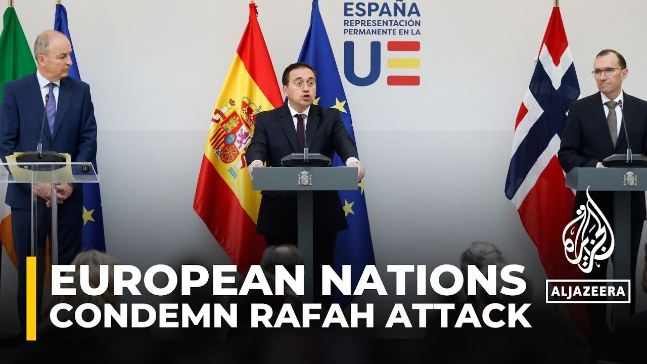 Ireland, Spain, and Norway condemn Israel's ongoing attacks on Rafah