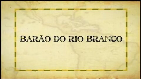 Ep. 25 - Barão do Rio Branco