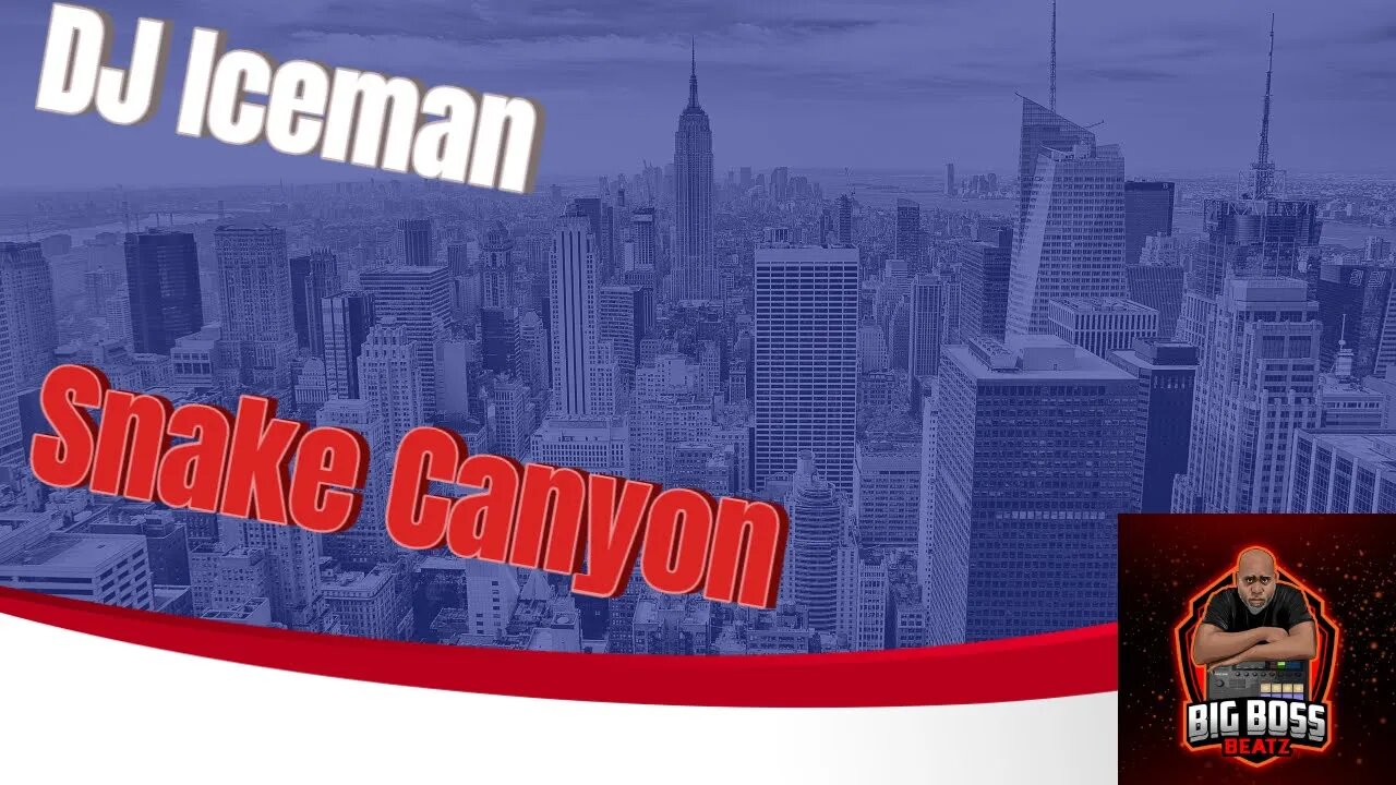 Dj Iceman (Big Boss Beatz) Snake Canyon