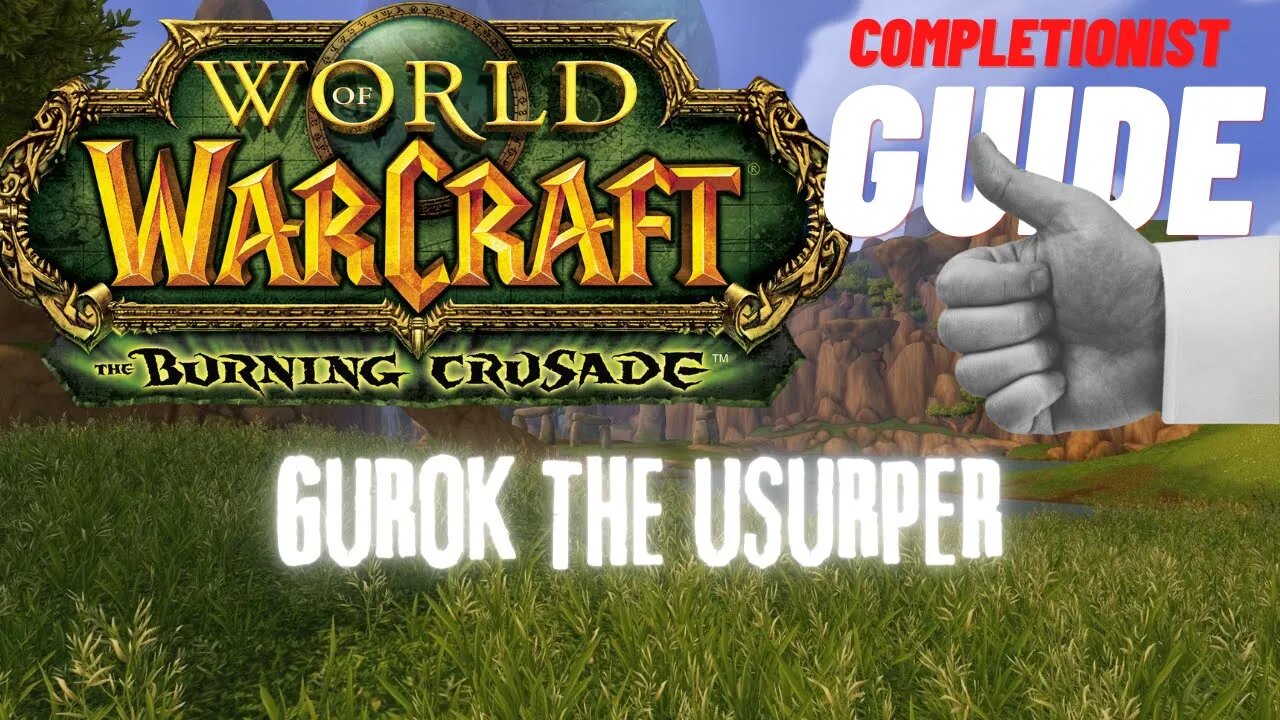 Gurok the Usurper WoW Quest TBC completionist guide