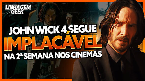 JOHN WICK 4 SEGUE IMPLACÁVEL NA 2ª SEMANA NAS TELONAS