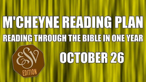 Day 299 - October 26 - Bible in a Year - ESV Edition