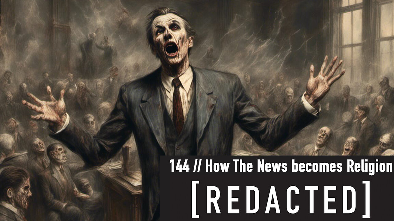 144: How the News becomes Religion