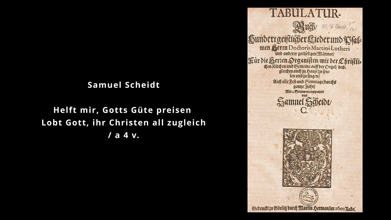 Scheidt: Helft mir, Gotts Güte preisen | Lobt Gott, ihr Christen all zugleich (1650)