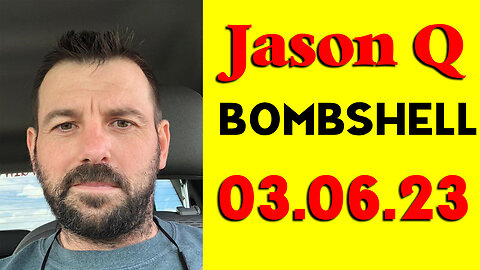 Jason Q BOMBSHELL 3/6/2023 - We Are Ready!!