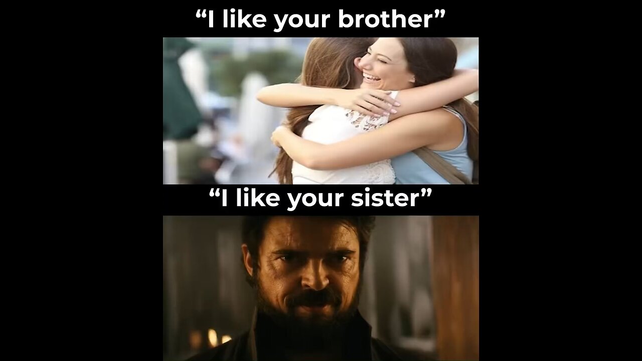 I like your sister VS I like your brother