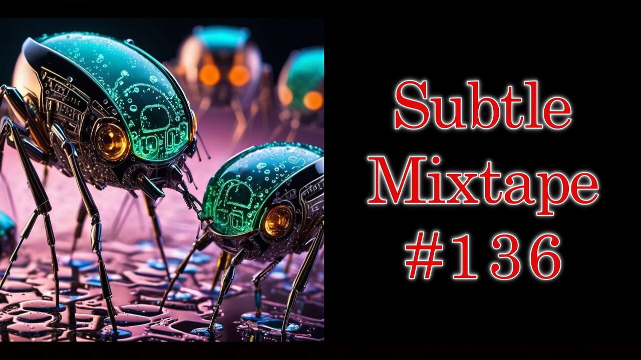 Subtle Mega Mixtape 136 | Magnetic Chicken and NANOTECH in Soda???