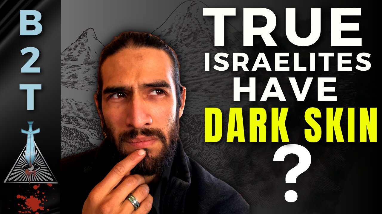 🔍 Is “Black” The True Identity of Ancient Hebrew Israelites? (B2T)