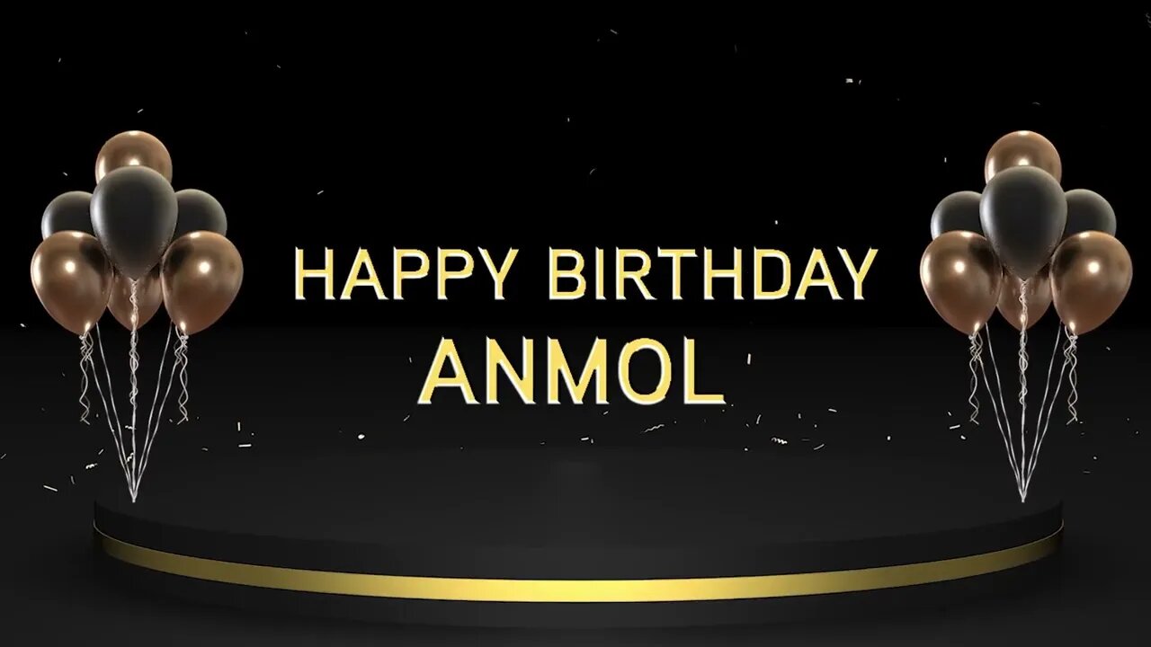 Wish you a very Happy Birthday Anmol