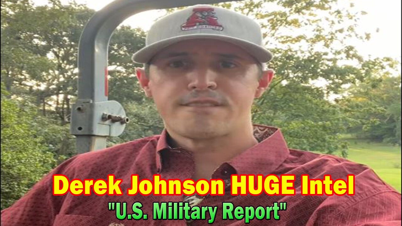 Derek Johnson HUGE Intel: "U.S. Military Report"