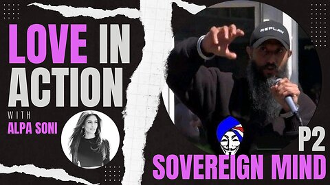 SovereignMind on The Love In Action Podcast - P2: Constitutional Rights everyone should know
