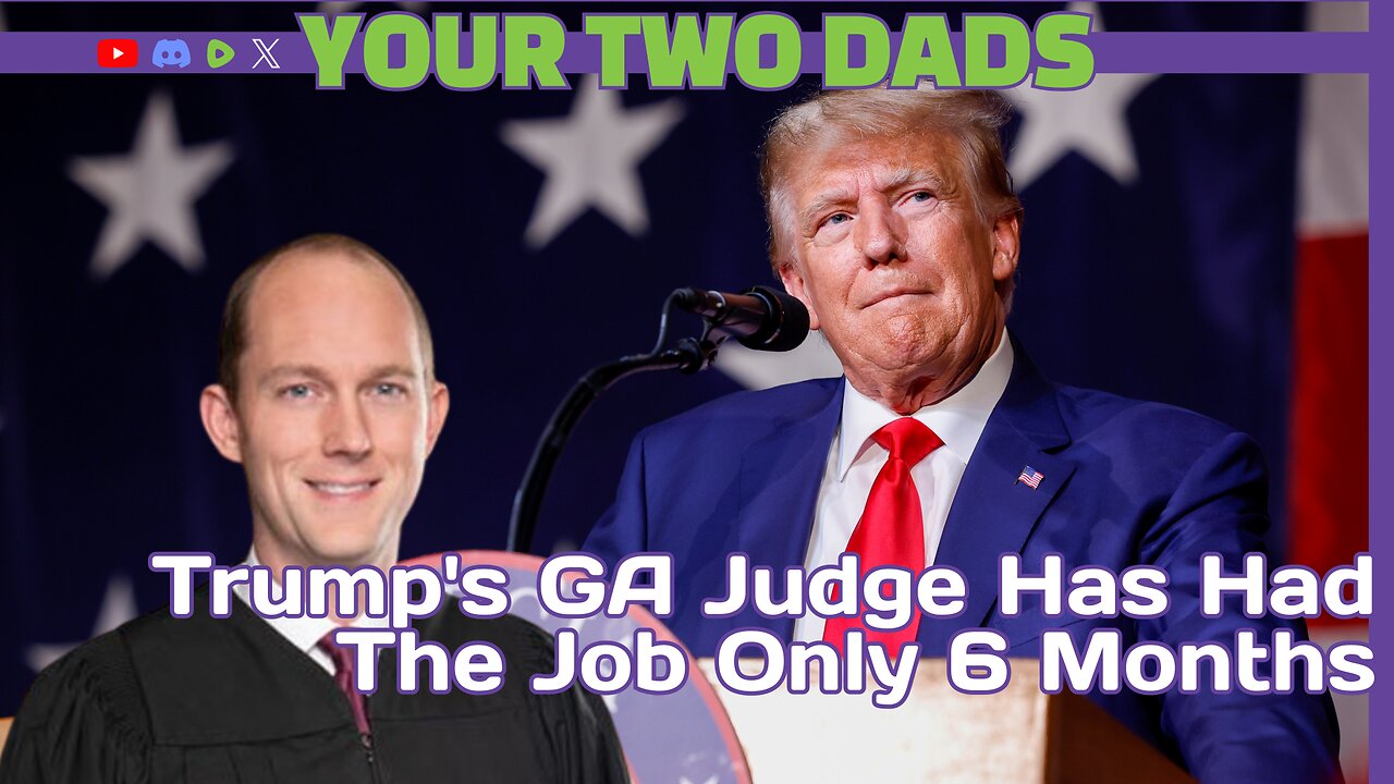 Trump's GA Judge Has Had The Job 6 MONTHS