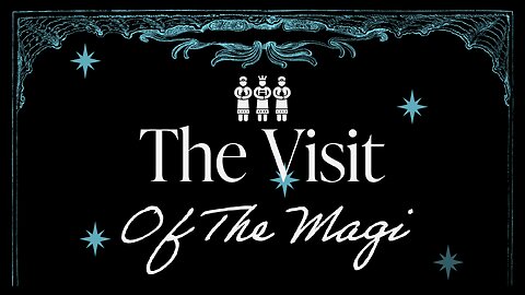 December 3, 2023 - THE VISIT OF THE MAGI