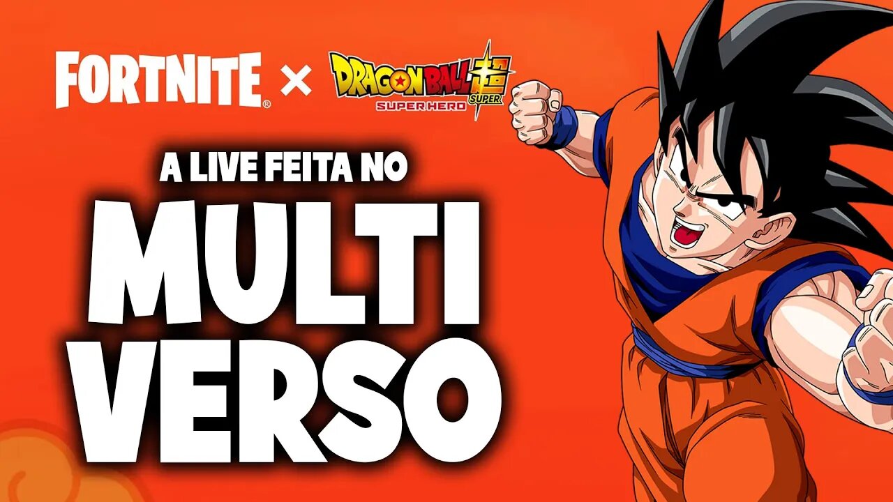 Fortnite x Dragon Ball Super Hero - A live do multiverso.