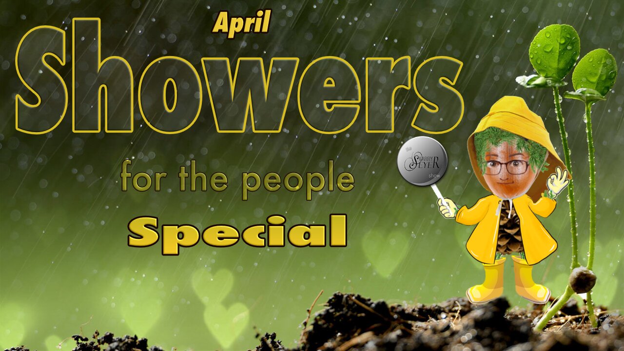 The Larry Seyer Show **Episode 27** - Showers for the People