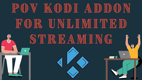 POV KODI Addon - KODI 20 NEXUS - How to install