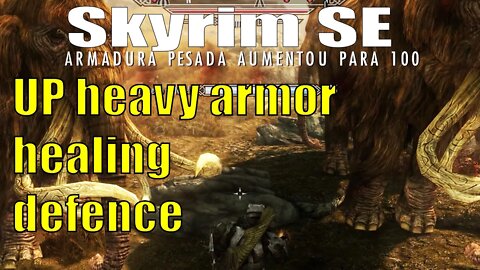 Como upar heavy armor cura e defesa Skyrim SE fácil