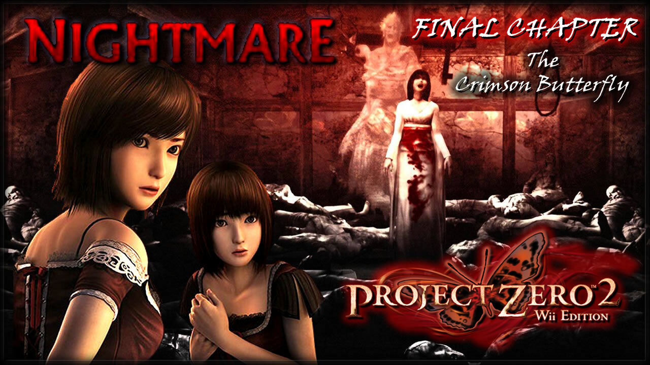 Fatal Frame 2: Deep Crimson Butterfly [Wii] - Nightmare 100% (All Files, Ghosts & Endings) (Part.10)