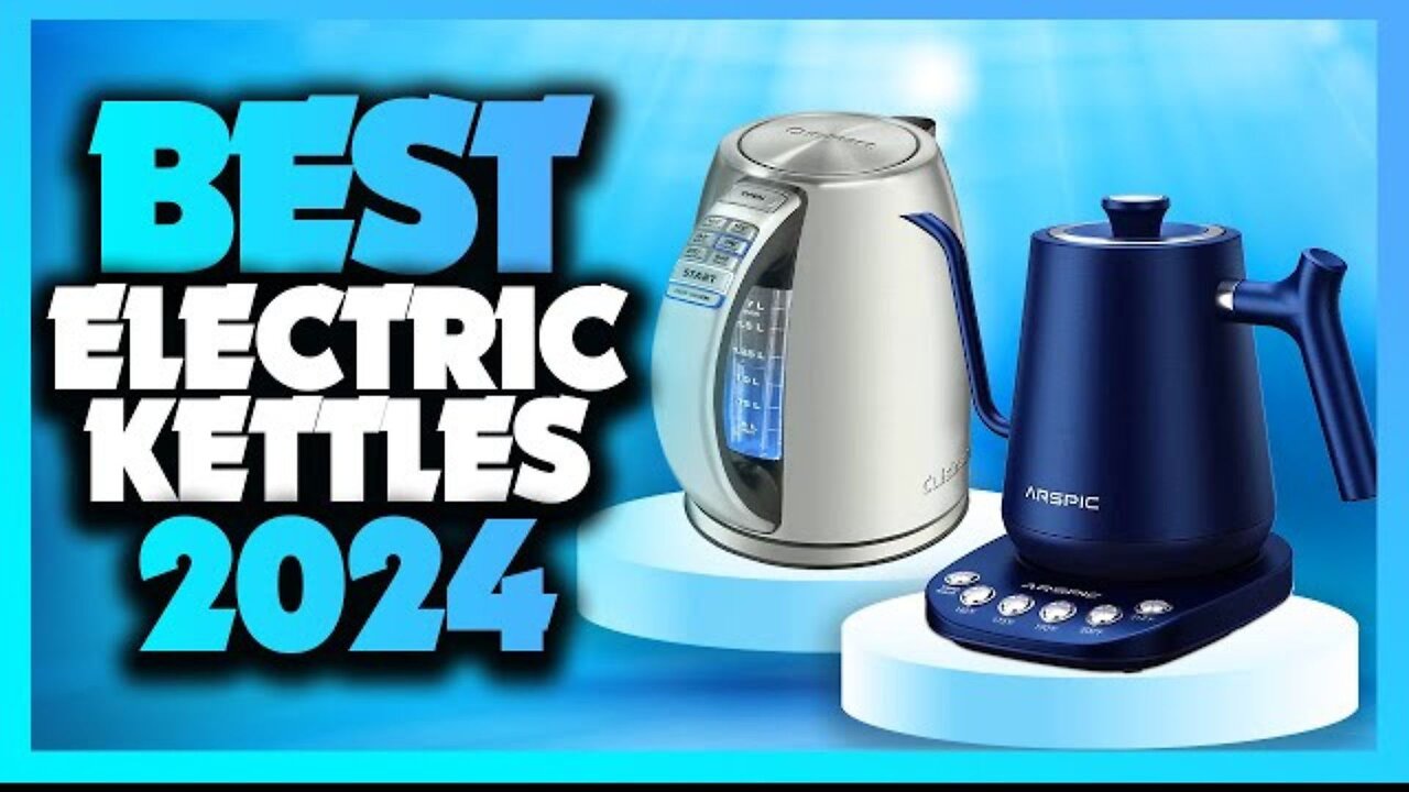 "Top 5 Electric Kettles You NEED in 2024: Unbeatable Picks for Every Kitchen!"