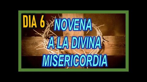 NOVENA A LA DIVINA MISERICORDIA DIA 6 Y SANTO ROSARIO