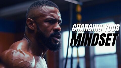 Changing Your Mindset