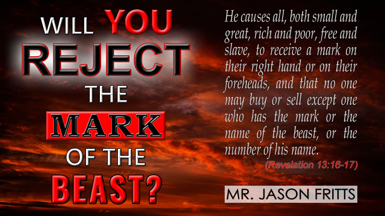 Will You Reject the Mark of the Beast?