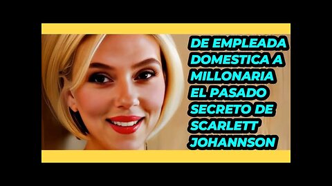 COMO SCARLETT JOHANNSON PASO DE LIMPIADORA A MULTIMILLONARIA