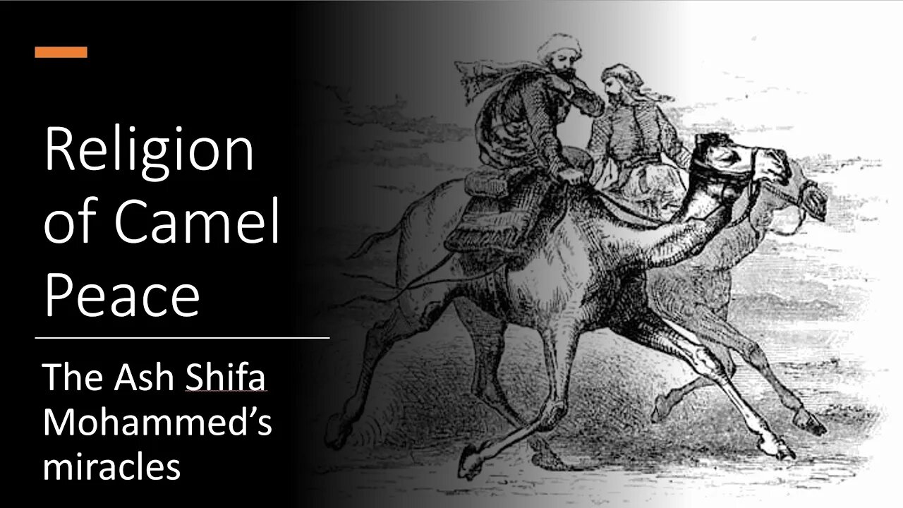 Religion of camel peace, and the miracles of Mohammed
