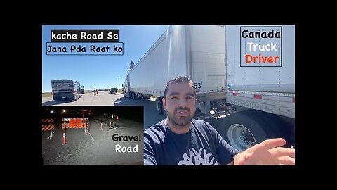 Raat_Ko_Highway_Close___Mushkil_Se__TRUCK_Leke_Kache_Road_Se_Nikla___Canada_Trucking_Vlog