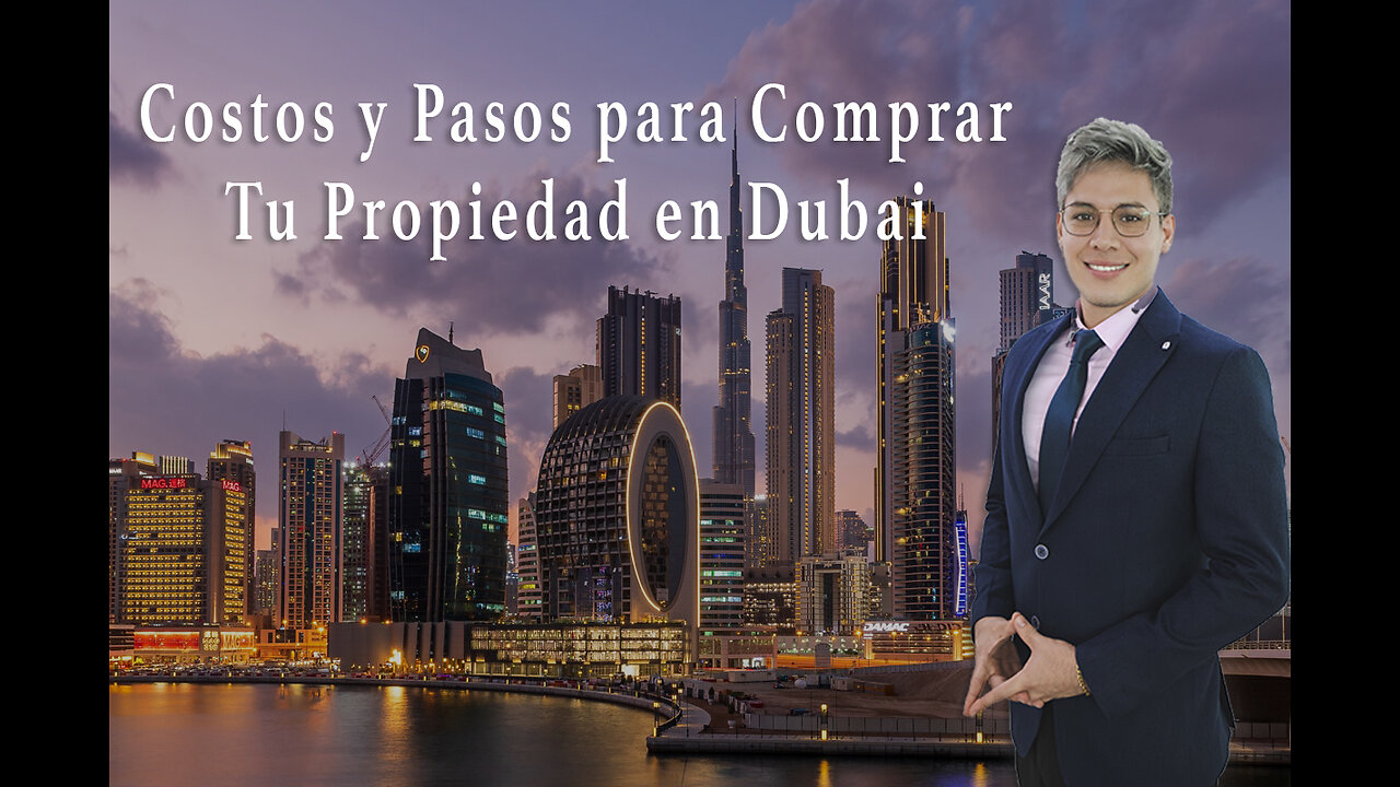 Costos & Pasos para Invertir en Bienes Raices En Dubai