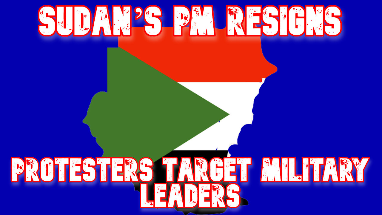 Sudan’s PM Resigns as Protesters Target Military Leadership