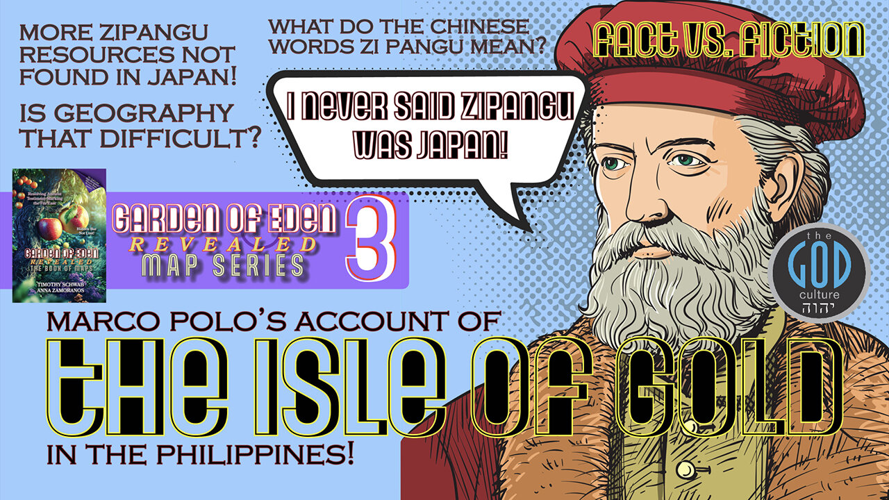 Marco Polo's Account of the Isle of Gold in the Philippines! Garden of Eden Revealed: Part 3