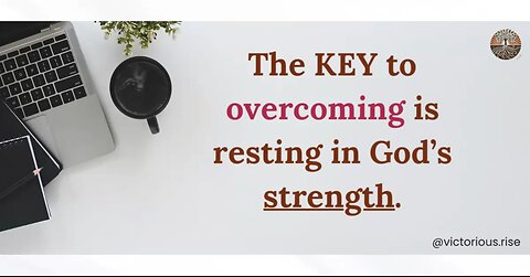 Overcoming Starts with Rest