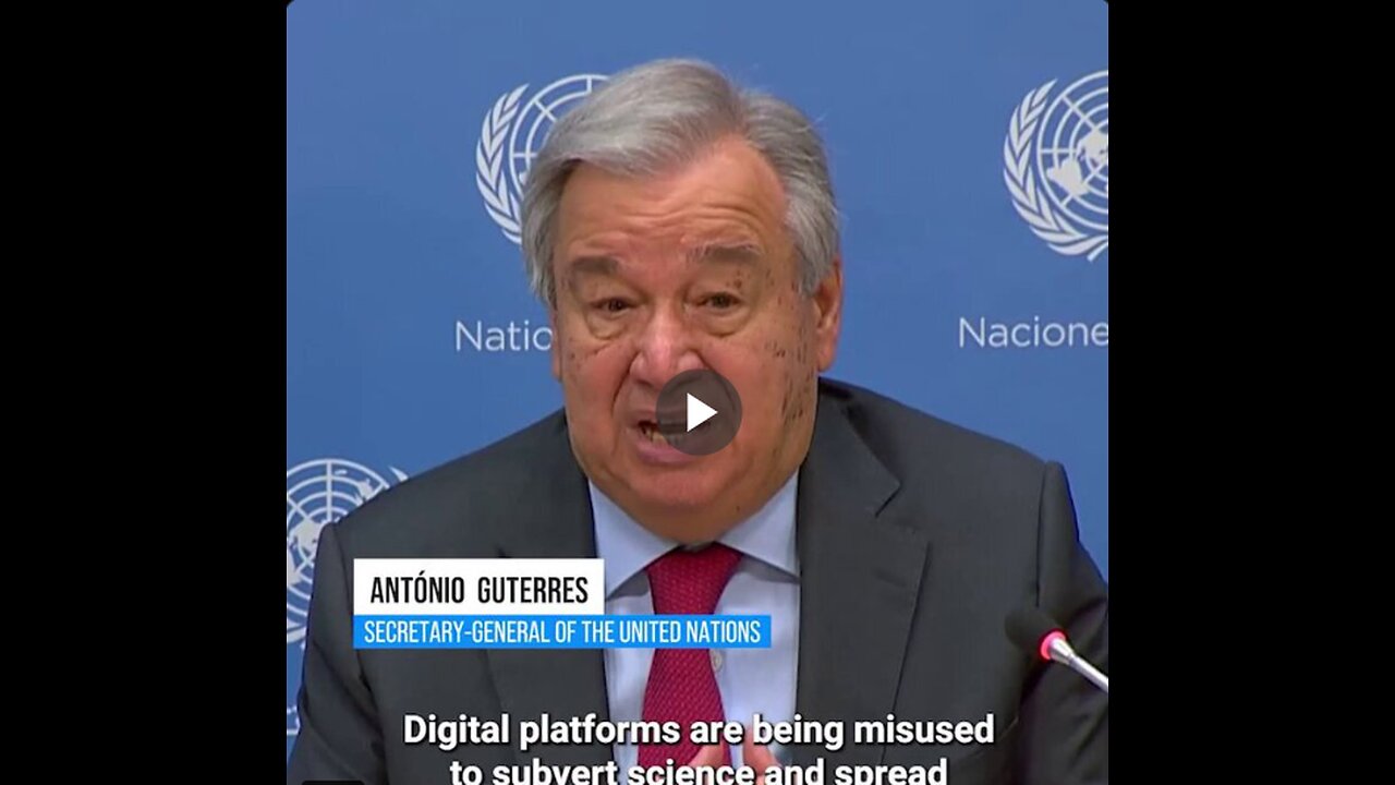 UN Secretary-General António Guterres: "Digital platforms are being misused to subvert science...