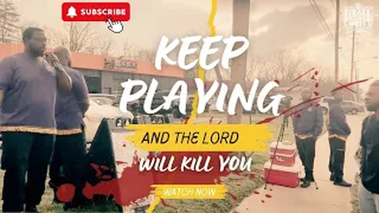 Keep Playing And The Lord Will Kill You