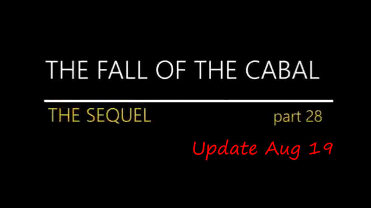 The Sequel to The Fall of The Cabal - Ep28: Climate Crisis 08/20/23..